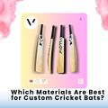 Which Materials Are Best for Custom Cricket Bats?