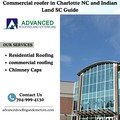Commercial roofer in Charlotte NC and Indian Land SC Guide