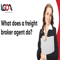 What Does A Freight Broker Agent Do -- California