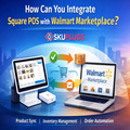 How Can You Integrate Square POS with Walmart Marketplace