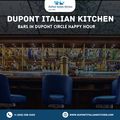Top Reasons to Visit Dupont Italian Kitchen for the Best Happy Hour in Dupont Circle
