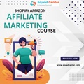 Accelerate your career with Shopify Amazon Affiliate Marketing Course