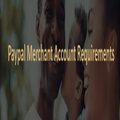 PayPal Merchant Account Requirements